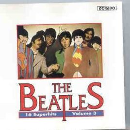 The Beatles - 16 Superhits by The Beatles Volume Three  ( DORADO ) front cover