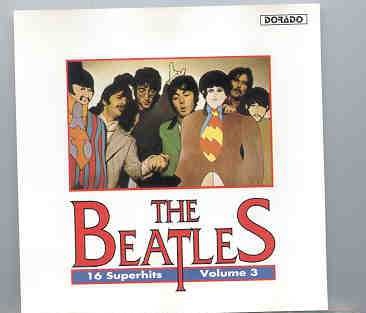The Beatles – 16 Superhits by The Beatles Volume Three ( DORADO ) front cover The Beatles - 16 Superhits by The Beatles Volume Three ( DORADO ) front cover