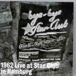 The Beatles - 1962 Live At The Star Club In Hamburg ( Walters Recs ) front cover