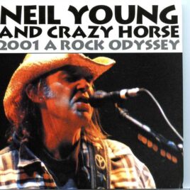 Neil Young / CSNY - 2001 A Rock Odyssey ( 2 CD set ) ( Live at The Point Theatre , Dublin , Ireland , June 12th , 2001 ) front cover
