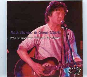 The Byrds – 20th Anniversary Tribute ( Rick Danko & Gene Clark Live at The Channel , Boston MA , Feb 17th , 1985 ) front cover The Byrds - 20th Anniversary Tribute ( Rick Danko & Gene Clark Live at The Channel , Boston MA , Feb 17th , 1985 ) front cover