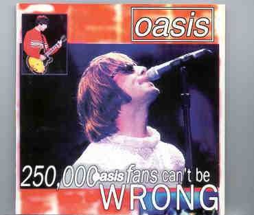 Oasis – 250.000 Oasis Fans Can’t Be Wrong ( 2CD SET ) ( KTS ) front cover Oasis - 250.000 Oasis Fans Can't Be Wrong ( 2CD SET ) ( KTS ) front cover