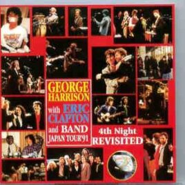 Eric Clapton - 4th Night Revisited  ( LIVE Japan 1991 w/George Harrison ) ( 2 CD set ) front cover