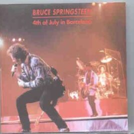 Bruce Springsteen - 4th Of July In Barcelona  ( July 4th , 1992 , Barcelona , Spain )  ( 2 CD SET ) front cover