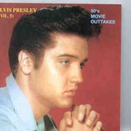 Elvis Presley - 50's Movie Outtakes front cover