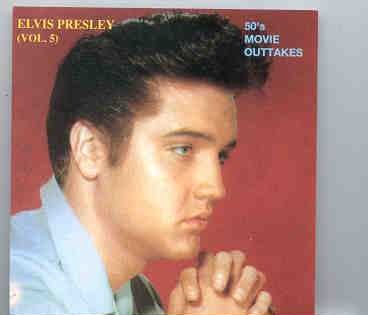 Elvis Presley – 50’s Movie Outtakes front cover Elvis Presley - 50's Movie Outtakes front cover