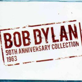 Bob Dylan - 50th Anniversary Collection 1963  ( 4CD ) 2013 Song Music Entertainment Poland front cover