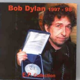 Bob Dylan - 1997 - 1998 E.P. Collection front cover