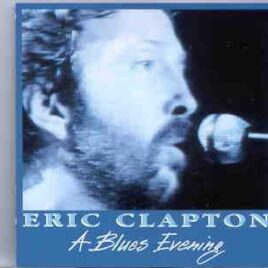 Eric Clapton - A Blues Evening ( RAH , London , February 3rd & 7th , 1990 ) front cover