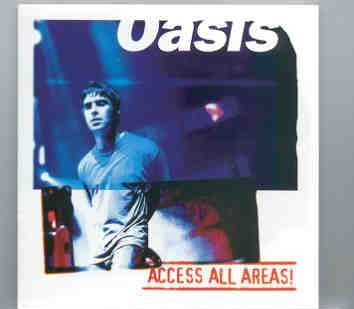 Oasis – Access All Areas ( 2 CD SET ) ( KTS ) ( Holland , November 27th , 1997 ) front cover Oasis - Access All Areas ( 2 CD SET ) ( KTS ) ( Holland , November 27th , 1997 ) front cover