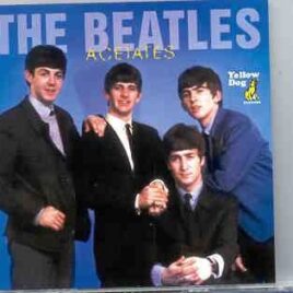 The Beatles - Acetates  2 CD set ( Yellow Dog ) front cover