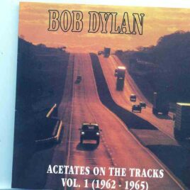 Bob Dylan - Acetates On The Vol. 1  ( 1962 - 1965 ) ( Studio & Newport 1965 ) front cover