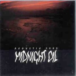 Midnight Oil - Acoustic 1993 ( Ronnie Scoots Club , London , UK , July 1993 ) front cover