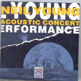 Neil Young / CSNY - Acoustic Concert  ( Live in Holland , 1989 ) front cover