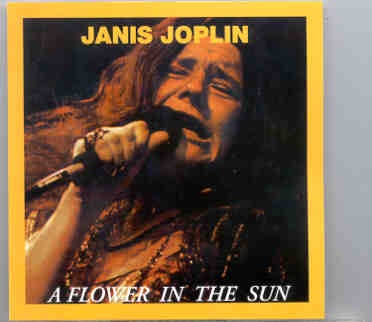 Janis Joplin – A Flower In The Sun ( Oil Well ) ( Live In Santa Fe , March 27th , 1966 ) front cover Janis Joplin - A Flower In The Sun ( Oil Well ) ( Live In Santa Fe , March 27th , 1966 ) front cover