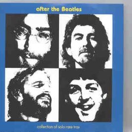 The Beatles - After The Beatles ( 2 CD SET ) ( A Collection of Solo Rare Tracks ) front cover