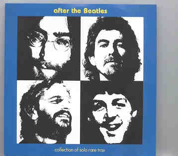 The Beatles – After The Beatles ( 2 CD SET ) ( A Collection of Solo Rare Tracks ) front cover The Beatles - After The Beatles ( 2 CD SET ) ( A Collection of Solo Rare Tracks ) front cover