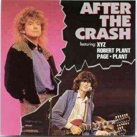 Led Zeppelin - After The Crash ( Plant , Page & XYZ Studio Demos And Outtakes 1981 - 1985 ) front cover
