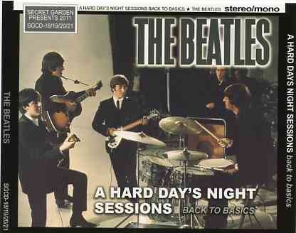 The Beatles – A Hard Day’s Night Sessions Back To Basics ( 4 CD SET ) ( Secret Garden ) front cover The Beatles - A Hard Day's Night Sessions Back To Basics ( 4 CD SET ) ( Secret Garden ) front cover