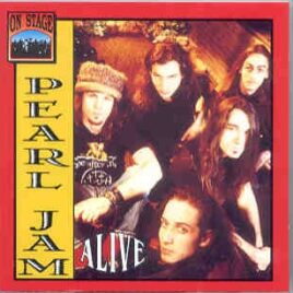Pearl Jam - Alive  ( On Stage Recs ) ( 1992 European Tour ) front cover