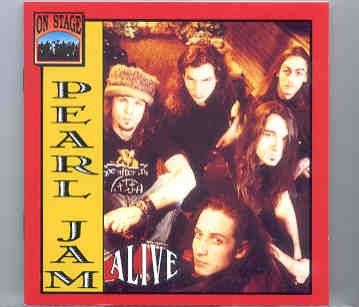Pearl Jam – Alive ( On Stage Recs ) ( 1992 European Tour ) front cover Pearl Jam - Alive ( On Stage Recs ) ( 1992 European Tour ) front cover