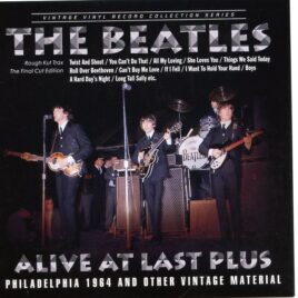 The Beatles - Alive At Last Plus ( Philadelphia 64 and Other Vintage Material ) ( 2 CD set ) ( 2017 Rough Kut Trax ) front cover
