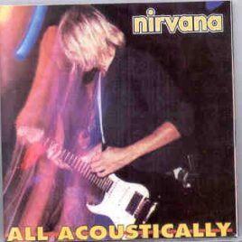 Nirvana - All Acoustically  ( Live in USA 1993 ) ( KTS ) front cover