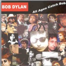 Bob Dylan - All Ages Catches Bob ( 2 CD set ) ( Philips Arena , Atlanta , GA , USA , February 9th , 2002 ) front cover