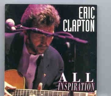 Eric Clapton – All Inspiration ( Milwaukee , WI , USA , Oct 24th , 1994 ) ( 2 CD set ) front cover Eric Clapton - All Inspiration ( Milwaukee , WI , USA , Oct 24th , 1994 ) ( 2 CD set ) front cover