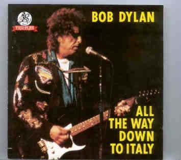 Bob Dylan – All The Way Down To Italy ( Templar ) ( 2 CD SET ) front cover Bob Dylan - All The Way Down To Italy ( Templar ) ( 2 CD SET ) front cover