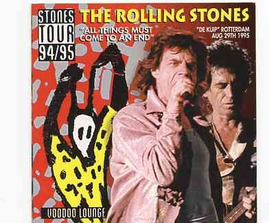 Rolling Stones – All Things Must Come To An End ( 2CD SET ) ( Live at De Kuip , Rotterdam , Holland , August 29th , 1995 ) front cover Rolling Stones - All Things Must Come To An End ( 2CD SET ) ( Live at De Kuip , Rotterdam , Holland , August 29th , 1995 ) front cover
