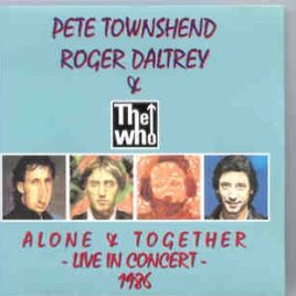 The Who - Alone & Together Live In Concert 1986 front cover