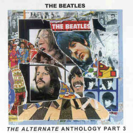 The Beatles - The Alternate Anthology Vol 3 ( 2 CD!!!!! set ) ( PEAR )