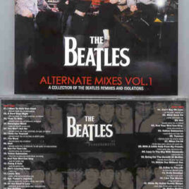 The Beatles - Alternate Mixes Vol. 1 ( 2010 Beatfile ) ( 2 CD set ) ( A Collection of Beatles Remixes and Isolations )