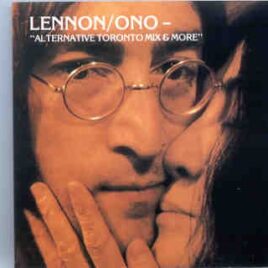 John Lennon - Alternative Toronto Mix And More front cover