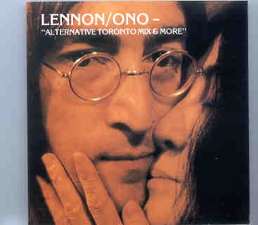 John Lennon – Alternative Toronto Mix And More front cover John Lennon - Alternative Toronto Mix And More front cover