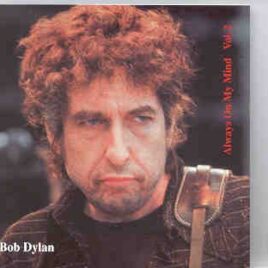Bob Dylan - Always On My Mind vol. 2 ( Germany , July 3rd , 1996 ) front cover