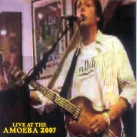 Paul McCartney - Amoeba 2007  ( Live at Amoeba Music Store , Los Angeles , CA , USA , June 27th , 2007 ) front cover