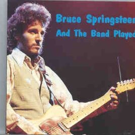 Bruce Springsteen - And The Band Played ( Cleveland , Ohio , February 18th , 1974 ) ( Swingin Pig ) front cover