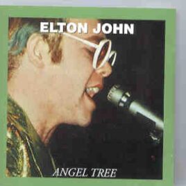 Elton John - Angel Tree ( Oil Well ) ( Birmingham , UK , March 3rd , 1969 , Part 1 ) front cover