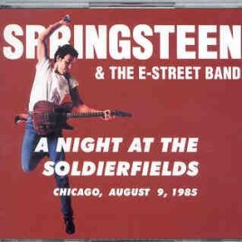 Bruce Springsteen - A Night At The Soldierfields ( 3 CD set ) ( Chicago , USA , August 9th , 1985 ) front cover