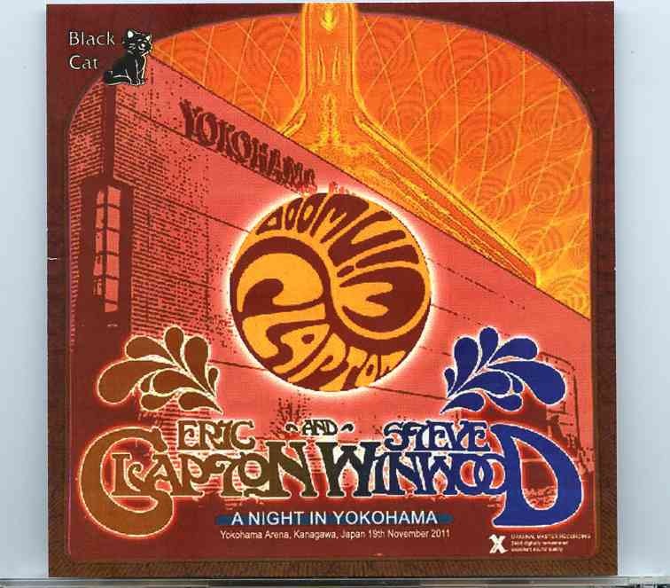 Eric Clapton – A Night In Yokohama ( 2 CD ) ( W/ Steve Winwood At Yokohama Arena , Kanagawa , Japan , November 19th , 2011 ) front cover Eric Clapton - A Night In Yokohama ( 2 CD ) ( W/ Steve Winwood At Yokohama Arena , Kanagawa , Japan , November 19th , 2011 ) front cover