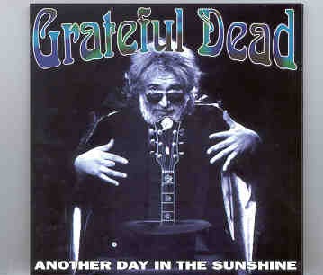 Grateful Dead – Another Day In The Sunshine ( 2 CD set ) ( North Carolina , USA , March 25th , 1993 ) ( KTS ) front cover Grateful Dead - Another Day In The Sunshine ( 2 CD set ) ( North Carolina , USA , March 25th , 1993 ) ( KTS ) front cover