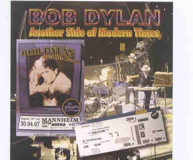 Bob Dylan – Another Side Of Modern Times ( 2 CD set ) ( SAP Arena , Mannheim , Germany , April 30th , 2007 ) front cover Bob Dylan - Another Side Of Modern Times ( 2 CD set ) ( SAP Arena , Mannheim , Germany , April 30th , 2007 ) front cover