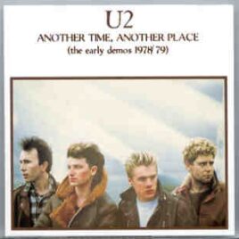 U2 - Another Time , Another Place ( Early Demos 1978/1979 ) front cover