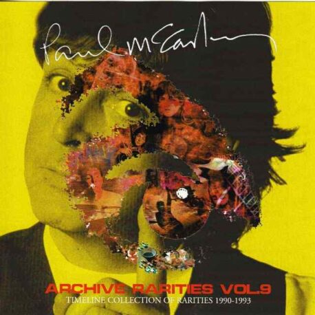 Paul McCartney - Archive Rarities Vol. 9 ( 2 CD set ) ( Timeline Collection Of Rarities 1990-1993 )