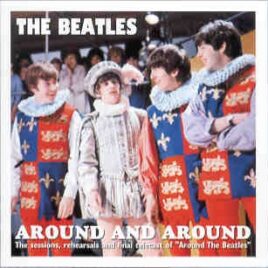 The Beatles - Around And Around ( 2 CD set ) ( Original Recording For The Telecast , Including Murray The K's Tapes ) front cover