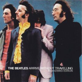 The Beatles - Arrive Without Travelling ( 2012 JPGR Records )