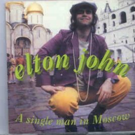 Elton John - A Single Man In Moscow ( 2 CD set )( Russia Hotel Concert Hall , May 28th , 1979 ) front cover