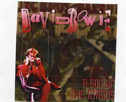 David Bowie – A Son Of The Circus ( 2 CD ) ( Live in Ottawa , Canada , August 28th , 1987 ) front cover David Bowie - A Son Of The Circus ( 2 CD ) ( Live in Ottawa , Canada , August 28th , 1987 ) front cover